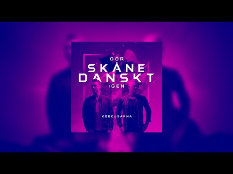KOBOJSARNA - GÖR SKÅNE DANSKT IGEN (Lyrics Video)