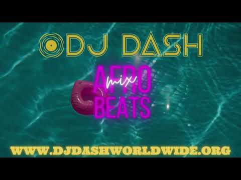 Afrobeat Mix Vol 1 By DJ Dash [Burna Boy, CKay, Joeboy, Ayra Starr, Fireboy DML]