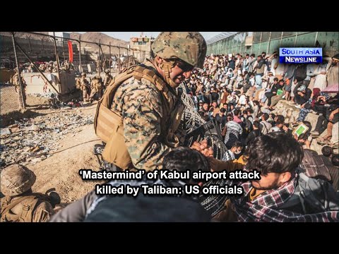 ‘Mastermind’ of Kabul airport attack killed by Taliban US officials