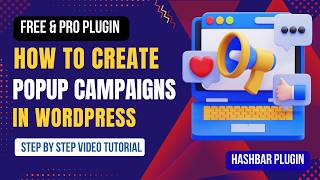 How to Create Popup Campaigns in WordPress (FREE Plugin) | Hashbar Tutorial