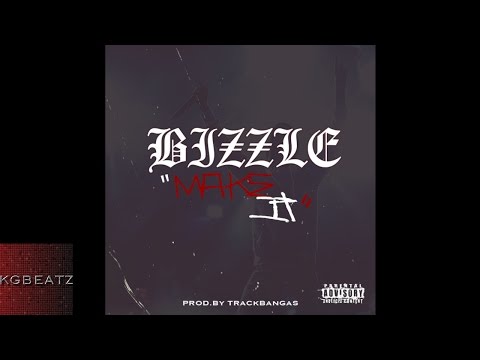 Bizzle - Make It [New 2016]
