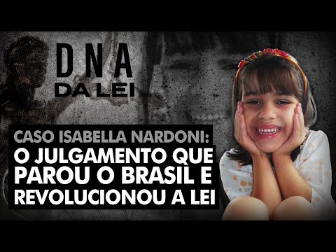 DNA OF THE LAW: ISABELLA NARDONI CASE - THE TECHNICAL EVIDENCE THAT CONDEMNED NARDONI AND JATOBÁ