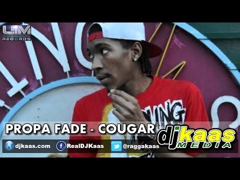 Propa Fade - Cougar [Raw] (June 2014) Top Class Riddim - UIM Records | Dancehall