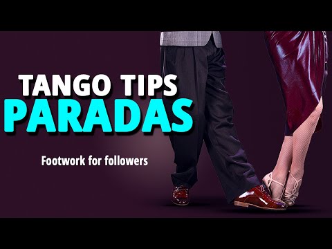 TANGO TIPS:  Paradas... Footwork for followers!