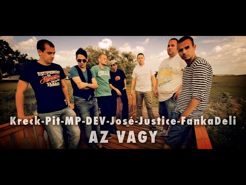 Kreck, Pit, MP, DEV, José, Justice, FankaDeli - Az vagy (2014)