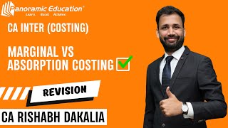 CA Inter Costing Revision | Marginal vs Absorption Costing | CA Rishabh Dakalia