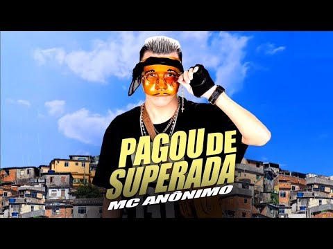 MC ANONIMO - PAGOU DE SUPERADA (LYRIC VÍDEO)