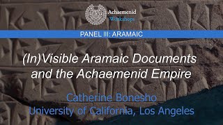 (In)Visible Aramaic Documents and the Achaemenid Empire