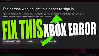 FIX Xbox "The Person Who Brought This Needs To Sign In" Error