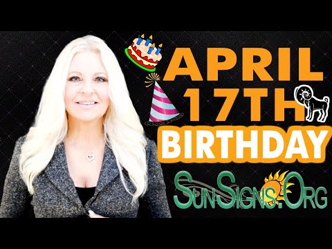 ♈️ Born On April 17th - Happy Birthday - Today's Zodiac Horoscope Personality - SunSigns.Org