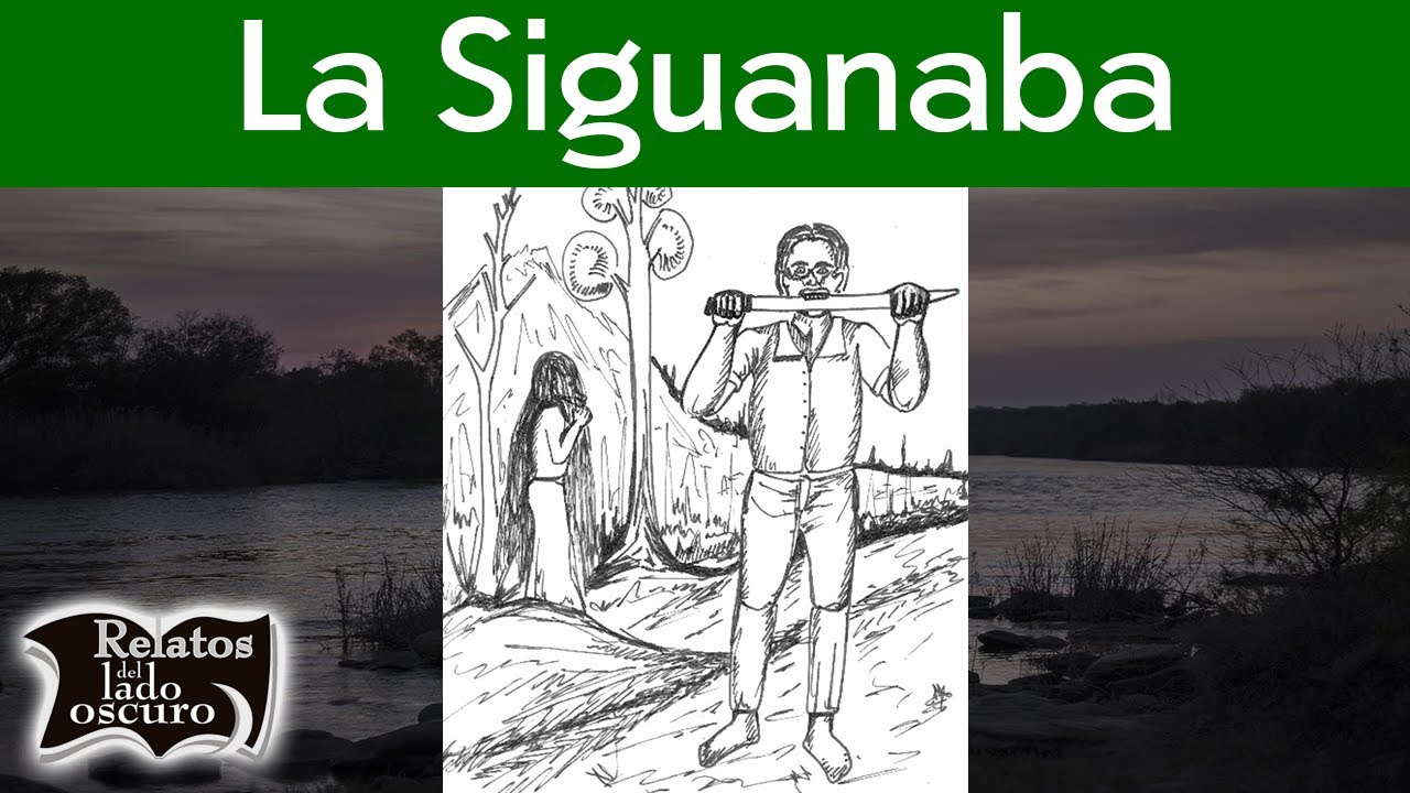Encuentros con la Siguanaba | Relatos del lado oscuro