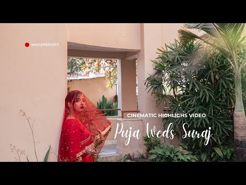Puja & Suraj || Cinematic Wedding || Highlights Video || imageperfect || 2025 ||