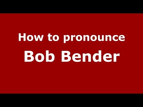 How to pronounce Bob Bender (American English/US)  - PronounceNames.com