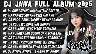 Download lagu DJ JAWA TERBARU 2025 FULL BASS - DJ DUH SAYANG NGAPUNTENE SAESTU🎶DJ SABAR FULL ALBUM VIRAL TERBARU mp3 Download lagu DJ JAWA TERBARU 2025 FULL BASS - DJ DUH SAYANG NGAPUNTENE SAESTU🎶DJ SABAR FULL ALBUM VIRAL TERBARU mp3