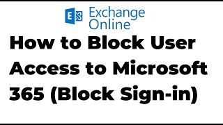 35. How to Block User Access to Microsoft 365 | Block user Sign-in