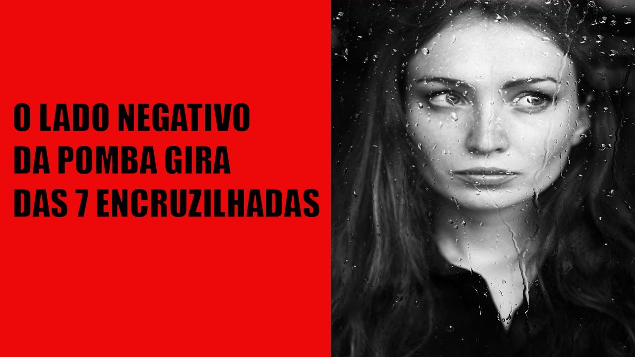 O lado negativo da Pomba Gira das 7 Encruzilhadas