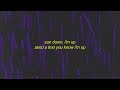 Lil Yawh Sun Down I M Up Sped Up Looped To The Best Part Lyrics TILTED Edit Tiktok