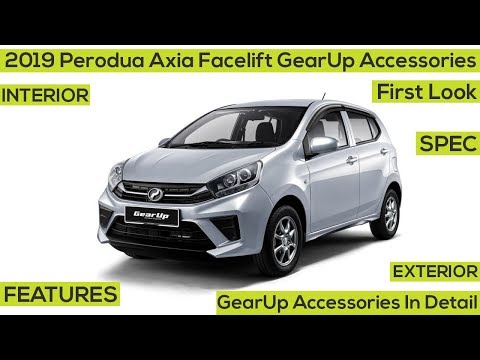 2019 Perodua Axia Facelift GearUp Accessories Variant Launched | Exterior | Interior | First Look