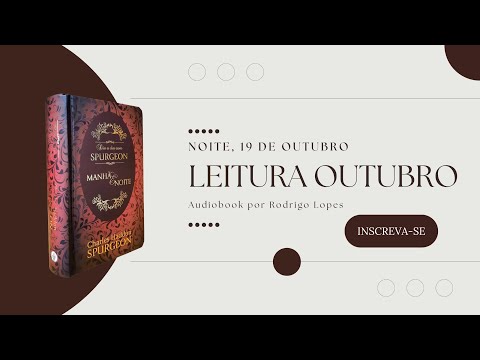 Noite, 19 de Outubro - Dia a dia com Spurgeon