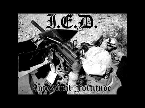 I.E.D. - Intestinal Fortitude