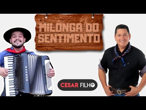 Cesar Filho Gaiteiro, Rosenildo de Paula - MILONGA DO SENTIMENTO
