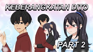 Download lagu #381 || KEBERANGKATAN DITO PART 2 - Animasi Series Sekolah SMA mp3