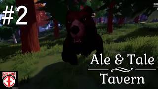 【実況#2：Ale & Tale Tavern】野生動物が一番怖い