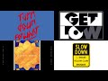 DJ Snake - Turn Down for What x Magenta Riddim x Get Low x Slow Down DJ Snake - Turn Down for What x Magenta Riddim x Get Low x Slow Down