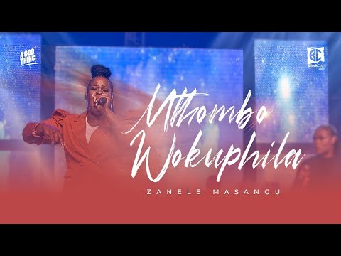 MTHOMBO WOKUPHILA  - ZANELE MASANGU(Official Video)