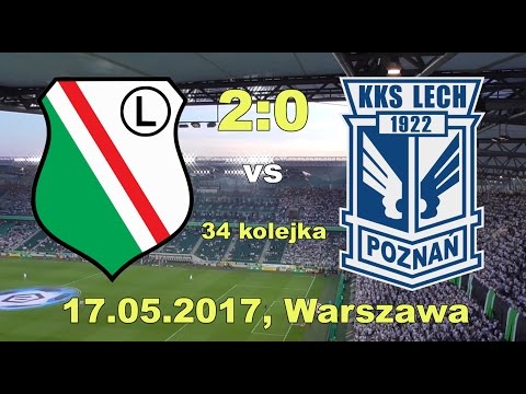 17/05/2017 ● Legia Warszawa - Lech Poznań 2-0 ● skrót meczu z trybun