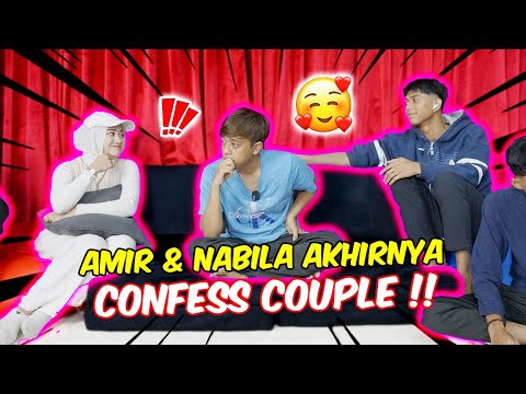 AMIR & NABILA AKHIRNYA CONFESS COUPLE !! - SEMUA TERKEJUT !