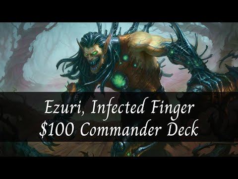 Ezuri, Infected Finger $100 Commander Deck