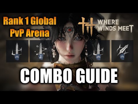 Where Winds Meet - Rank 1 Global Combo Guide Both Swords + Nameless Spear