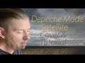 Depeche Mode Satellite Cover & Tutorial