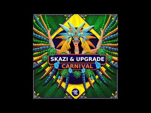 Upgrade & Skazi - Carnival