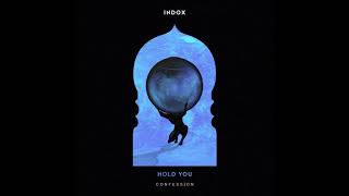 Indox - "Hold You" OFFICIAL VERSION