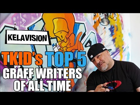TOP 5 GRAFFITI WRITERS, CHOSEN BY TKID THE LEGENDARY GRAFF WRITER