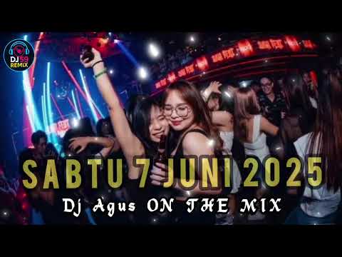 DJ AGUS TERBARU SABTU 7 JUNI 2025 MALAM MINGGU FULL BASS ANTHENA BANJARMASIN okeee ‼️