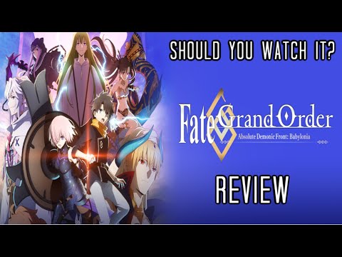 Fate/Grand Order: Babylonia Should You Watch It? | Review