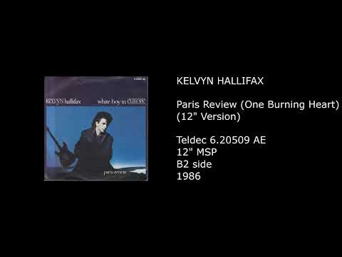 KELVYN HALLIFAX - Paris Review (One Burning Heart) (12'' Version) - 1986