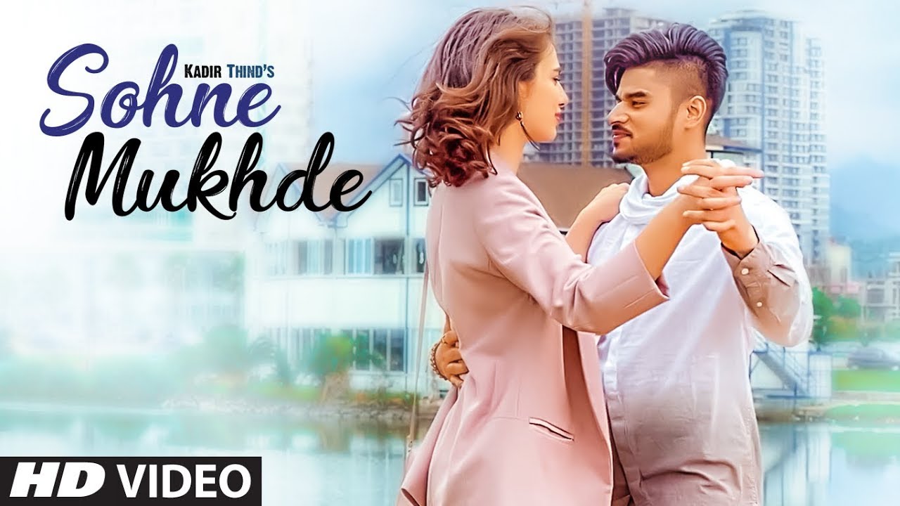 Sohne Mukhde Lyrics  | Sohne Mukhde | Kadir Thind | Tedi Pagg
