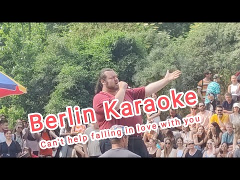 Mauerpark Karaoke Berlin 2023, can't help falling in love with you - Elvis