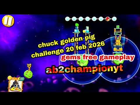 Angry birds 2 chuck golden pig challenge 20 feb 2026 gems free #ab2 chuck golden challenge today