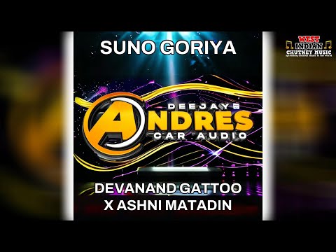 Devanand Gattoo X Ashni Matadin - Suno Goriya Remix (Dj Andres X Dj Sanjay Remix)