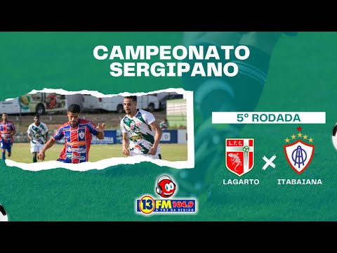 CAMPEONATO SERGIPANO - LAGARTO x ITABAIANA