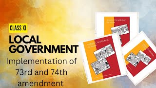 Part IV || implementation of 73rd and 74th amendment || class XI ||chapter 8 || Local Government
