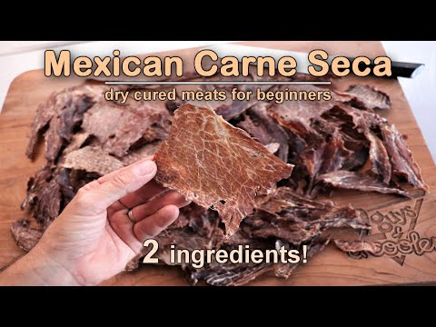 How to Make Mexican Carne Seca - Dry Cured Meats for Beginners