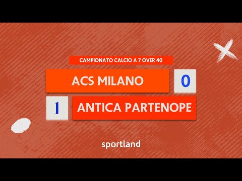 HIGHLIGHTS • Campionato Calcio a 7 Over 40 - ACS Milano vs Antica Partenope