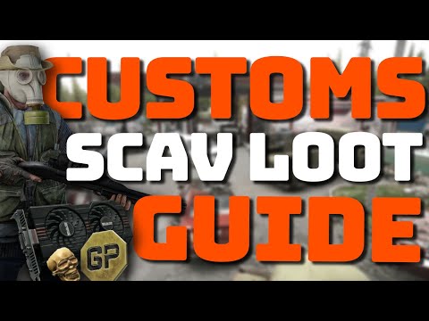How to Scav Customs - Customs Loot Guides - Escape From Tarkov