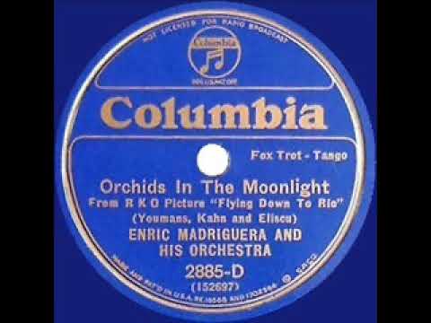 1934 HITS ARCHIVE: Orchids In The Moonlight - Enric Madriguera (instrumental)